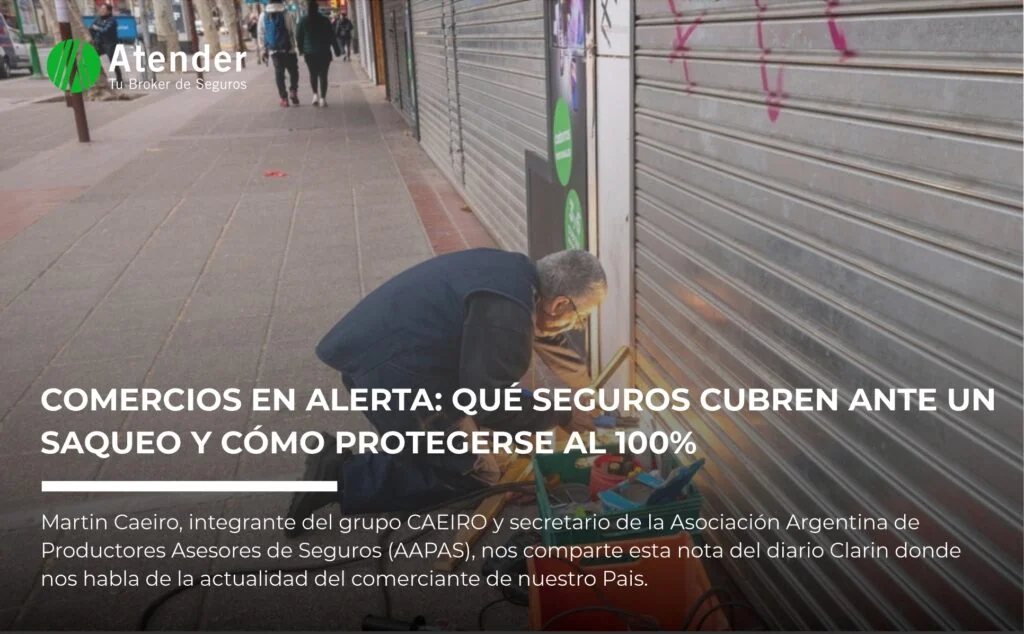 Comercios en alerta: qué seguros cubren ante un saqueo