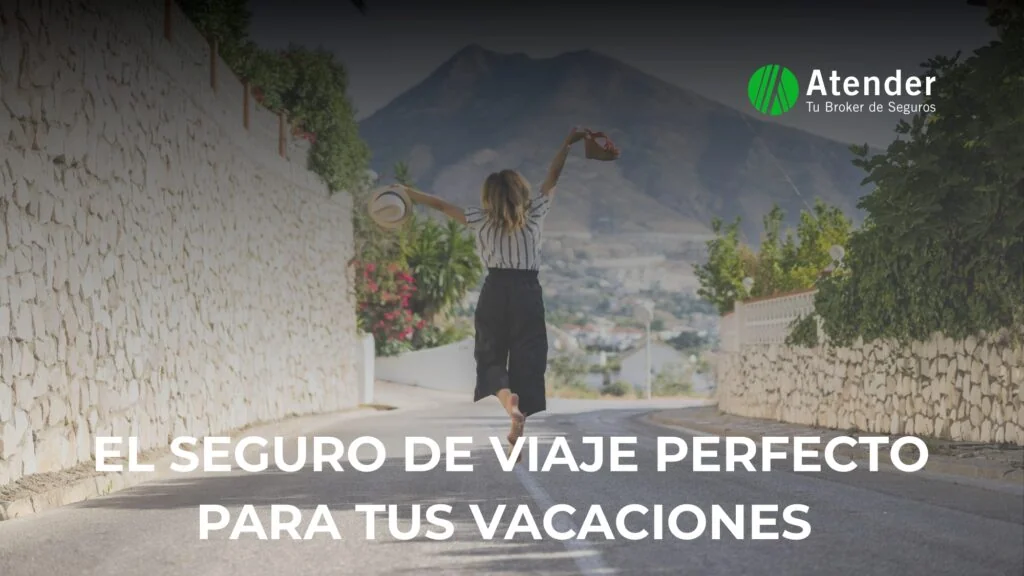 Cómo Elegir el Seguro de Viaje Perfecto
