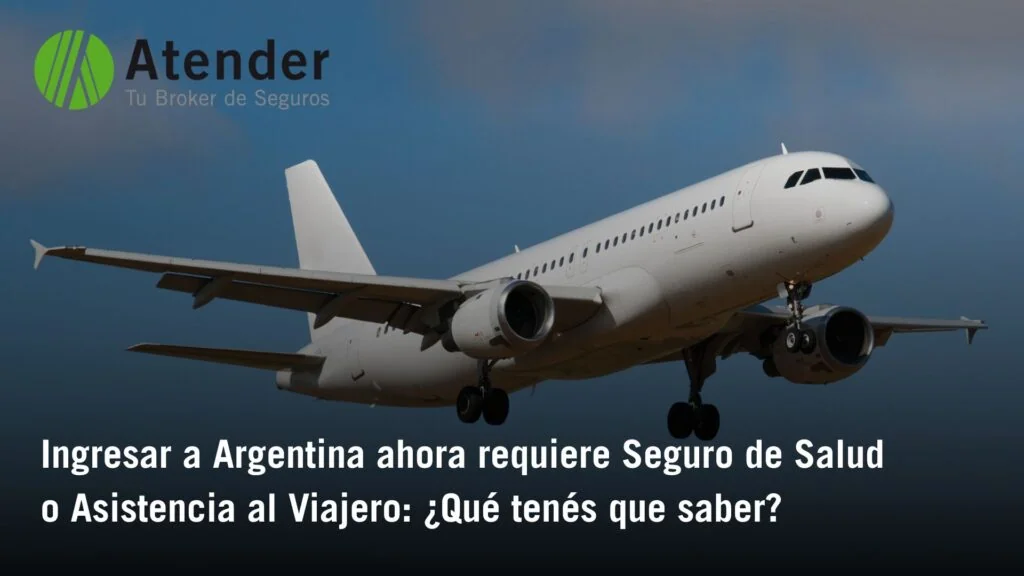 Ingresar a Argentina ahora requiere Seguro de Salud o Asistencia al Viajero: ¿Qué tenés que saber?
